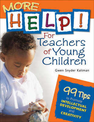 More Help! For Teachers of Young Children by Gwendolyn S. Kaltman image