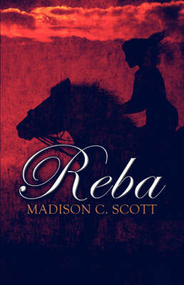 Reba on Paperback by Madison C. Scott