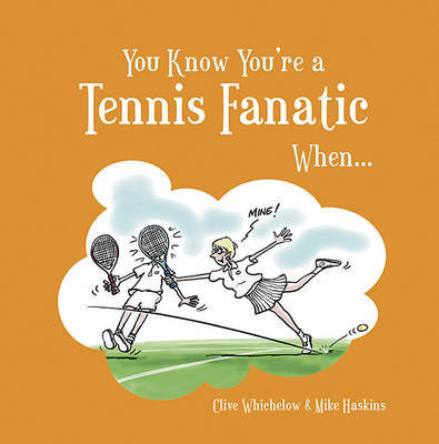 You Know You're a Tennis Fanatic When... by Steven Gauge image