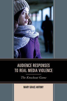 Audience Responses to Real Media Violence by Mary Grace Antony image