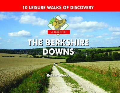 A Boot Up the Berkshire Downs on Hardback by Robert Wood