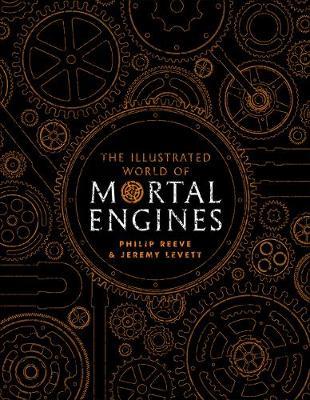 The Illustrated World of Mortal Engines by Philip Reeve image