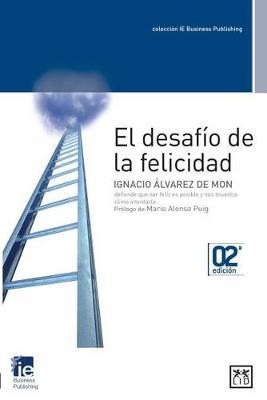 El Desaf�o de la Felicidad by Ignacio Alvarez De Mon image