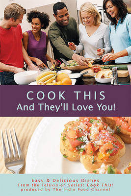 Cook This and They'll Love You! by A.K. Crump image