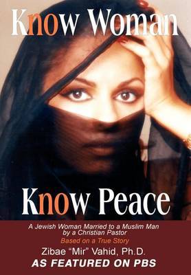 Know Woman Know Peace by Zibae Mir Vahid image