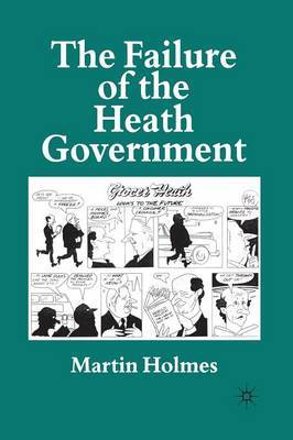 The Failure of the Heath Government by Martin Holmes image