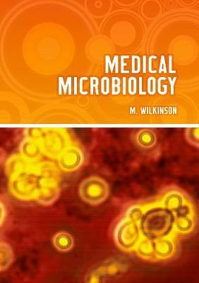 Medical Microbiology by Myra Wilkinson