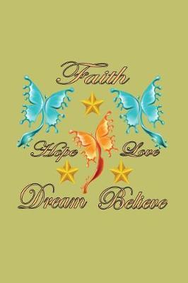 Faith Hope Love Dream Believe by Books by 3am Shopper image