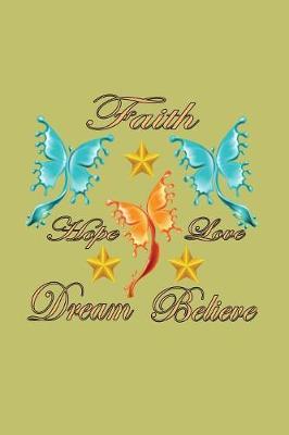 Faith Hope Love Dream Believe image