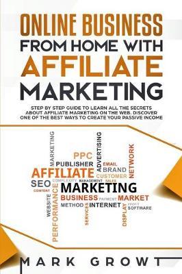 Online Business from Home with Affiliate Marketing by Mark Growt image