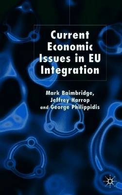 Current Economic Issues in EU Integration on Hardback by M. Baimbridge