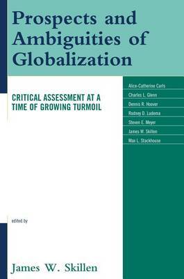 Prospects and Ambiguities of Globalization: Critical Assessments at a Time of Growing Turmoil image