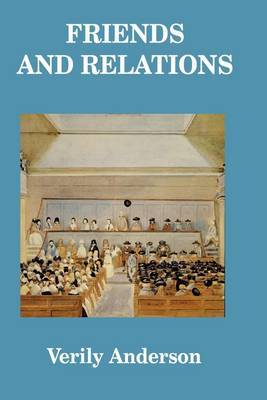 Friends and Relations by Verily Anderson