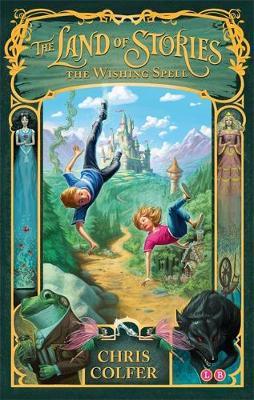 The Land of Stories: The Wishing Spell by Chris Colfer