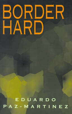 Border Hard by Eduardo Paz-Martinez image