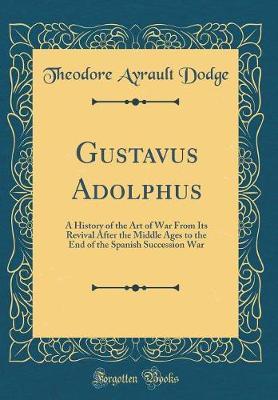 Gustavus Adolphus by Theodore Ayrault Dodge image