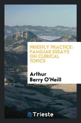 Priestly Practice by Arthur Barry O'Neill image