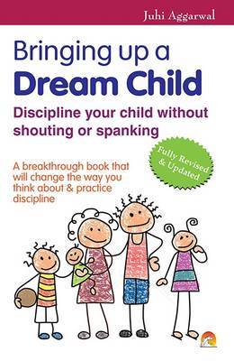 Bringing Up a Dream Child by Juhi Agarwal image