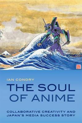 The Soul of Anime by Ian Condry image