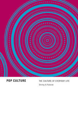 Pop Culture by Shirley A Fedorak