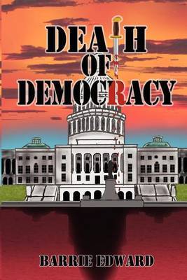 Death of Democracy by Barrie Edward image