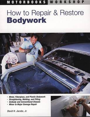 How to Repair and Restore Bodywork by David H. Jacobs image