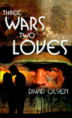 Three Wars Two Loves by David Olsen image