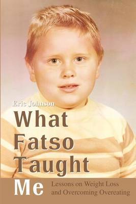 What Fatso Taught Me by Eric Johnson