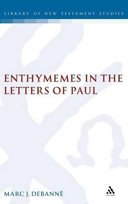 Enthymemes in the Letters of Paul by Marc J. Debanne image