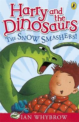 Harry and the Dinosaurs: The Snow-Smashers! by Ian Whybrow image