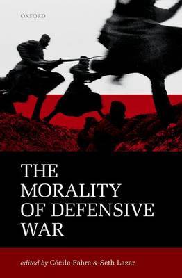 The Morality of Defensive War on Hardback