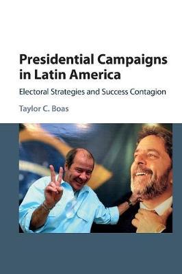 Presidential Campaigns in Latin America by Taylor C. Boas image