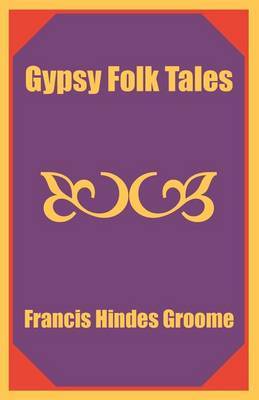 Gypsy Folk Tales by Francis Hindes Groome image
