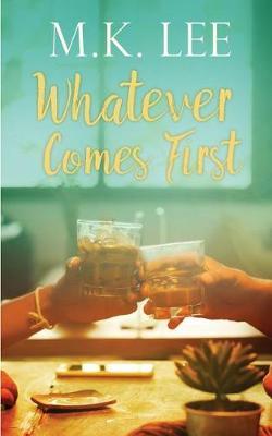 Whatever Comes First by M.K. Lee image