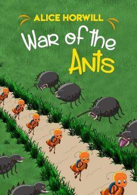 War of the Ants by Alice Horwill image