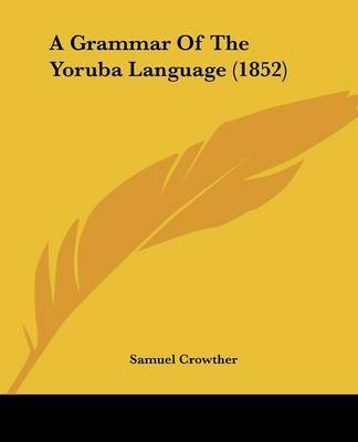 Grammar Of The Yoruba Language (1852) image