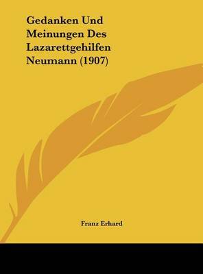 Gedanken Und Meinungen Des Lazarettgehilfen Neumann (1907) image