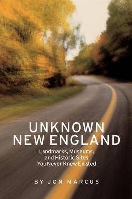 Unknown New England by Jon Marcus image