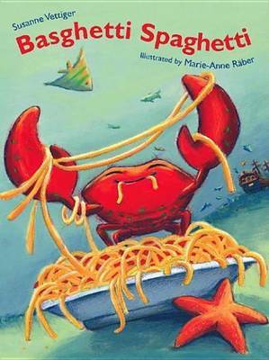 Basghetti Spaghetti on Hardback by Susanne Vettiger