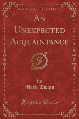 An Unexpected Acquaintance (Classic Reprint) by Mark Twain ) image