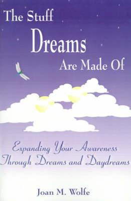 The Stuff Dreams Are Made of by Joan M. Wolfe image