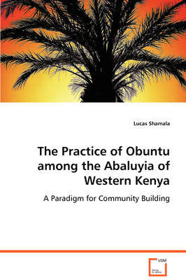 The Practice of Obuntu Among the Abaluyia of Western Kenya by Lucas Shamala image