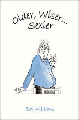 Older, Wiser, Sexier (Men) by Bev Williams image
