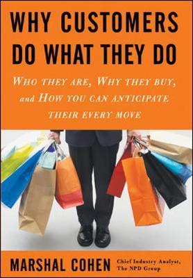 Why Customers Do What They Do on Hardback by Marshal Cohen