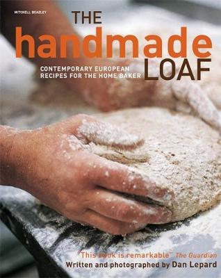 The Handmade Loaf by Dan Lepard image