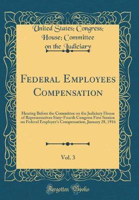 Federal Employees Compensation, Vol. 3 by United States Judiciary image