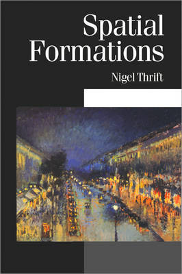 Spatial Formations by Nigel Thrift