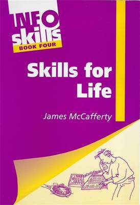 Information Skills: Bk. 4: Skills for Life by James McCafferty image