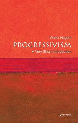 Progressivism: A Very Short Introduction image