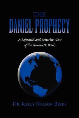 The Daniel Prophecy by Dr. Kelly Nelson Birks image